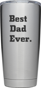 Custom Best Dad Ever. Yeti Tumbler